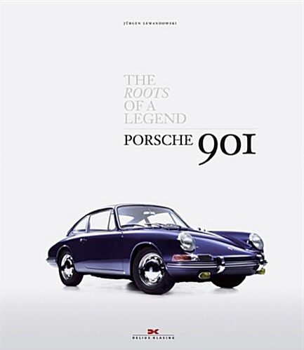 Porsche 901: The Roots of a Legend (Hardcover)