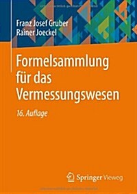 Formelsammlung Fur Das Vermessungswesen (Paperback, 16th, 16., Akt. Aufl.)