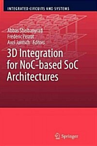 3D Integration for Noc-Based Soc Architectures (Paperback, 2011)