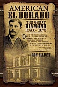 American El Dorado: The Great Diamond Hoax of 1872 (Hardcover)