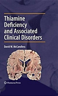 Thiamine Deficiency and Associated Clinical Disorders (Paperback, 2009)
