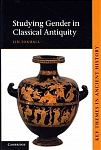 Studying Gender in Classical Antiquity (Paperback)