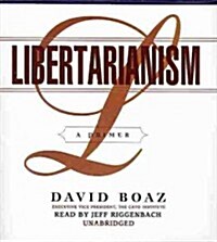 Libertarianism: A Primer (Audio CD)