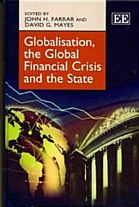 Globalisation, the Global Financial Crisis and the State (Hardcover)