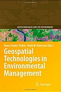 Geospatial Technologies in Environmental Management (Paperback, 2010)