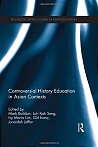 Controversial History Education in Asian Contexts (Hardcover)