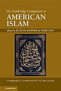 The Cambridge Companion to American Islam (Hardcover)