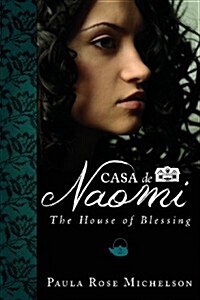 Casa de Naomi: The House of Blessing Book 2 (Paperback)
