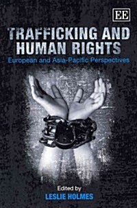 Trafficking and Human Rights : European and Asia-Pacific Perspectives (Paperback)