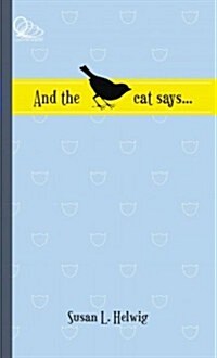 And the Cat Says (Paperback)