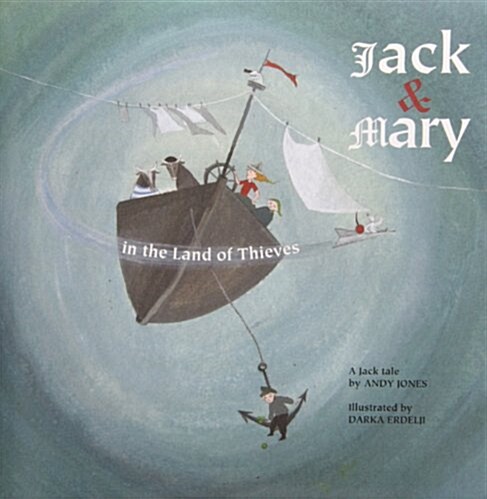 Jack and Mary in the Land of Thieves (Hardcover)