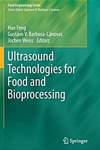 Ultrasound Technologies for Food and Bioprocessing (Paperback, 2011)