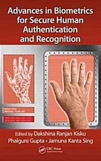 Advances in Biometrics for Secure Human Authentication and Recognition (Hardcover)