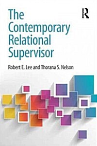 The Contemporary Relational Supervisor (Paperback, New)