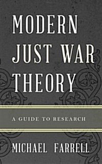 Modern Just War Theory: A Guide to Research (Hardcover)