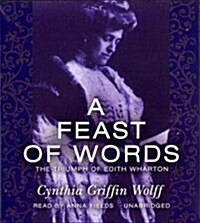 A Feast of Words: The Triumph of Edith Wharton (Audio CD)