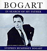 Bogart: In Search of My Father (Audio CD)