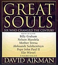 Great Souls: Six Who Changed the Century (Audio CD)