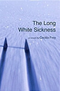The Long White Sickness (Paperback)