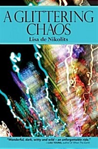 A Glittering Chaos (Paperback)