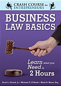 Business Law Basics: Learn What You Need in 2 Hours (Paperback)