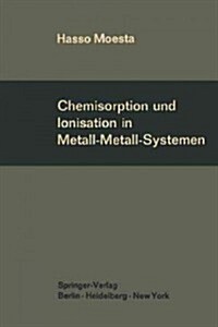 Chemisorption Und Ionisation in Metall-Metall-Systemen (Paperback, Softcover Repri)