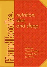 Handbook of Nutrition, Diet and Sleep (Hardcover, 1st)