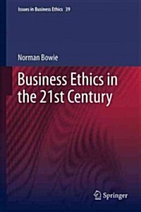 Business Ethics in the 21st Century (Hardcover, 2013)