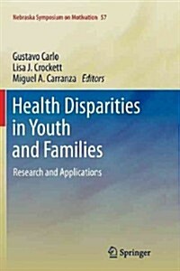 Health Disparities in Youth and Families: Research and Applications (Paperback, 2011)