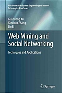 Web Mining and Social Networking: Techniques and Applications (Paperback, 2011)