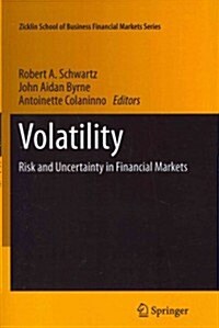 Volatility: Risk and Uncertainty in Financial Markets (Paperback, 2011)