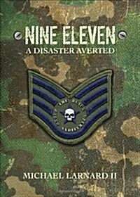 Nine Eleven: A Disaster Averted (Paperback)