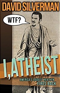 I, Atheist (Hardcover)