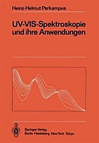 UV-VIS-Spektroskopie Und Ihre Anwendungen (Paperback, Softcover Repri)