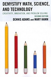 Demystify Math, Science, and Technology: Creativity, Innovation, and Problem-Solving (Paperback, 2)