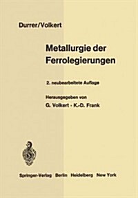 Metallurgie Der Ferrolegierungen (Paperback, 2, 2. Aufl. 1972.)