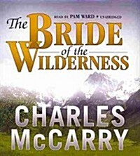 The Bride of the Wilderness (Audio CD)
