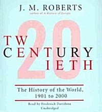Twentieth Century: The History of the World, 1901 to 2000 (Audio CD)