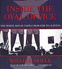 Inside the Oval Office: The White House Tapes from FDR to Clinton (Audio CD)