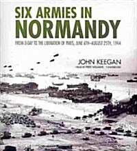 Six Armies in Normandy: From D-Day to the Liberation of Paris, June 6th-August 25th, 1944 (Audio CD)