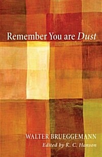 Remember You Are Dust (Paperback)