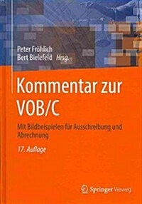 Kommentar Zur Vob/C: Mit Bildbeispielen Fur Ausschreibung Und Abrechnung (Hardcover, 17, 17., Vollst. Ub)