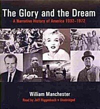 The Glory and the Dream: A Narrative History of America, 1932-1972 (Audio CD)