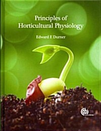 Principles of Horticultural Physiology (Hardcover)