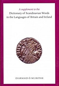 A Supplement to the Dictionary of Scandinavian Words in the Languages of Britain and Ireland (Hardcover)