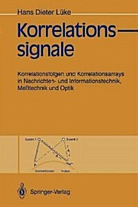 Korrelationssignale: Korrelationsfolgen Und Korrelationsarrays in Nachrichten- Und Informationstechnik, Me?echnik Und Optik (Paperback, Softcover Repri)