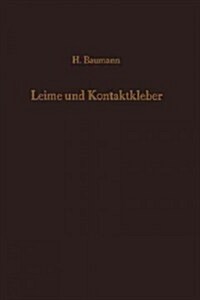 Leime Und Kontaktkleber: Theoretische Grundlagen Eigenschaften -- Anwendung (Paperback, Softcover Repri)