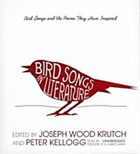 Bird Songs in Literature: Bird Songs and the Poems They Have Inspired (Audio CD)