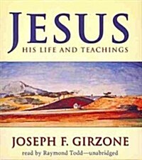 Jesus: His Life and Teachings; As Recorded by His Friends Matthew, Mark, Luke and John (Audio CD)