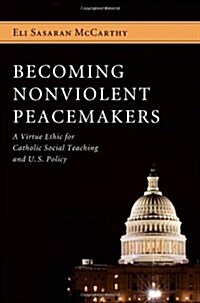 Becoming Nonviolent Peacemakers (Paperback)